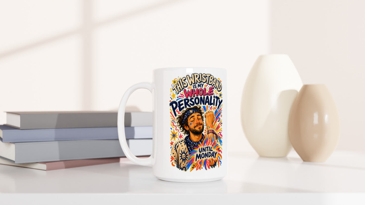 This Wristband Is My Whole Personality Until Monday Large Mug — product view 6