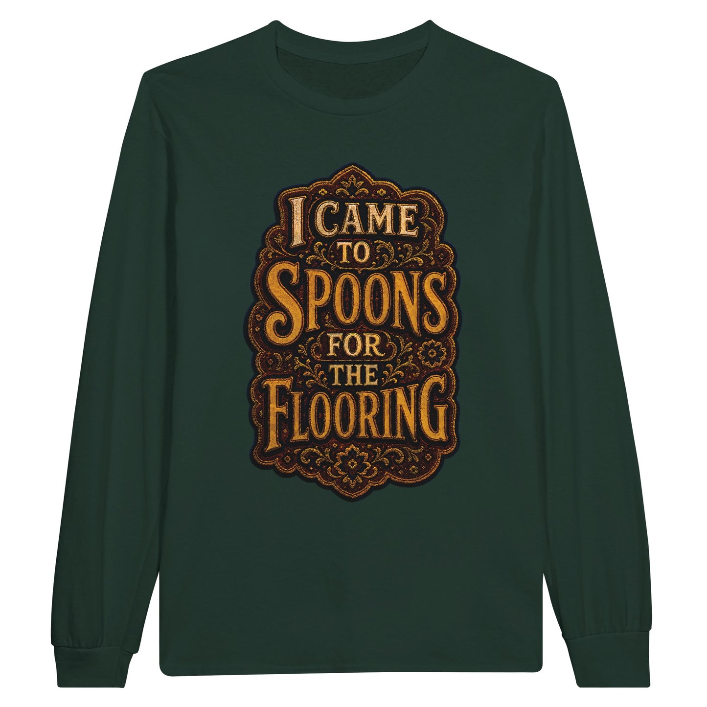 I Came to Spoons for the Flooring Long-Sleeve T-shirt — product view 5