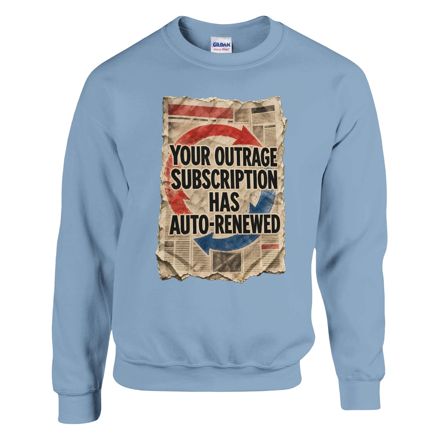 Your Outrage Subscription Has Auto-Renewed Sweatshirt — product view 15