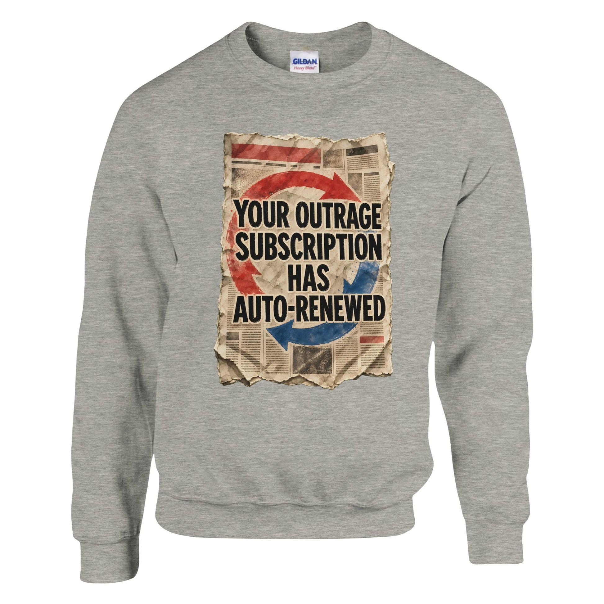 Your Outrage Subscription Has Auto-Renewed Sweatshirt — product view 17