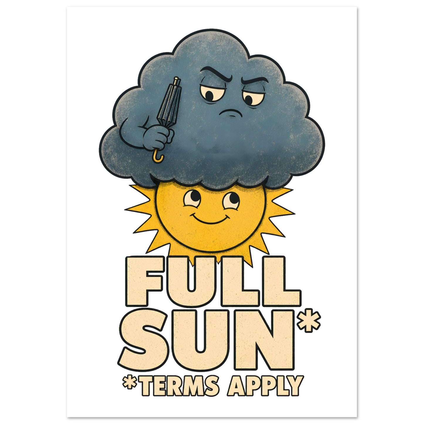 Full Sun, Terms Apply Weather Graphic Poster — product view 6