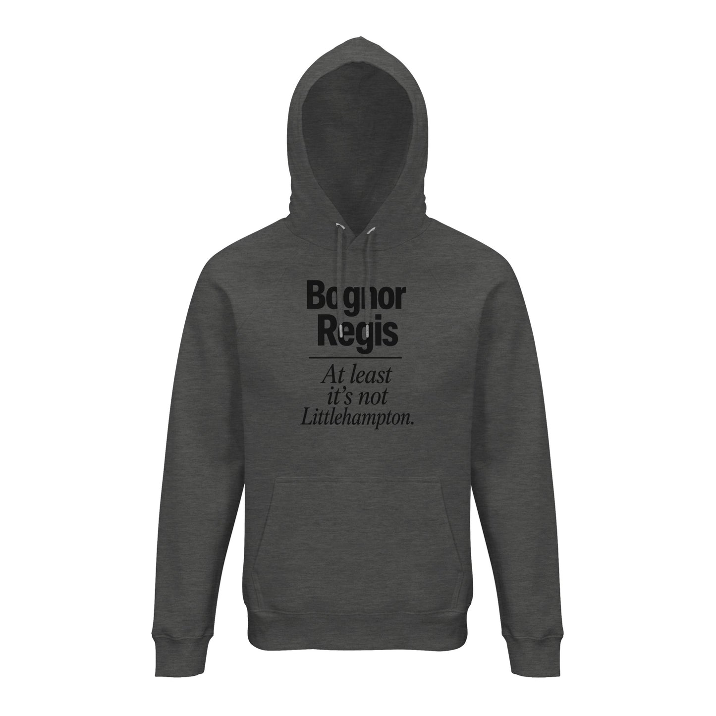Bognor Regis — At Least It's Not Littlehampton Hoodie — product view 10