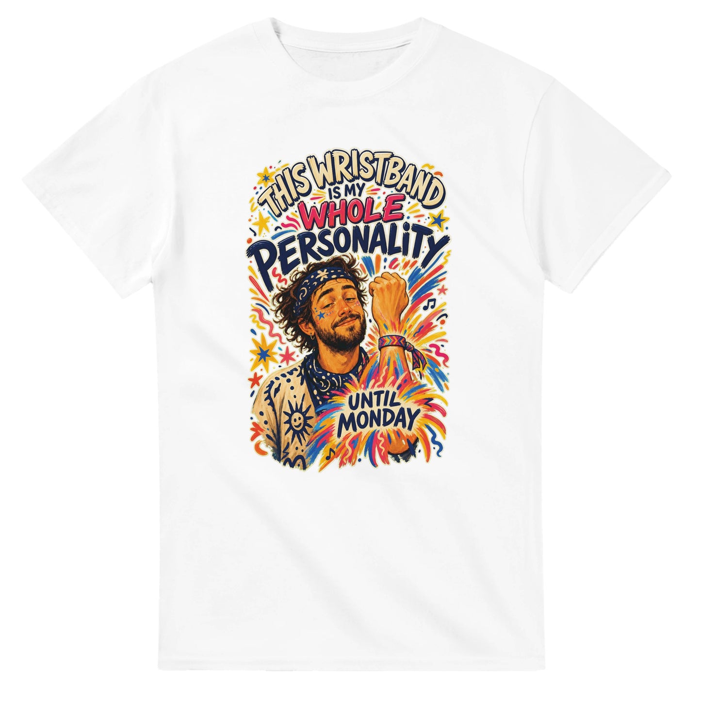 This Wristband Is My Whole Personality Until Monday T-shirt — product view 1