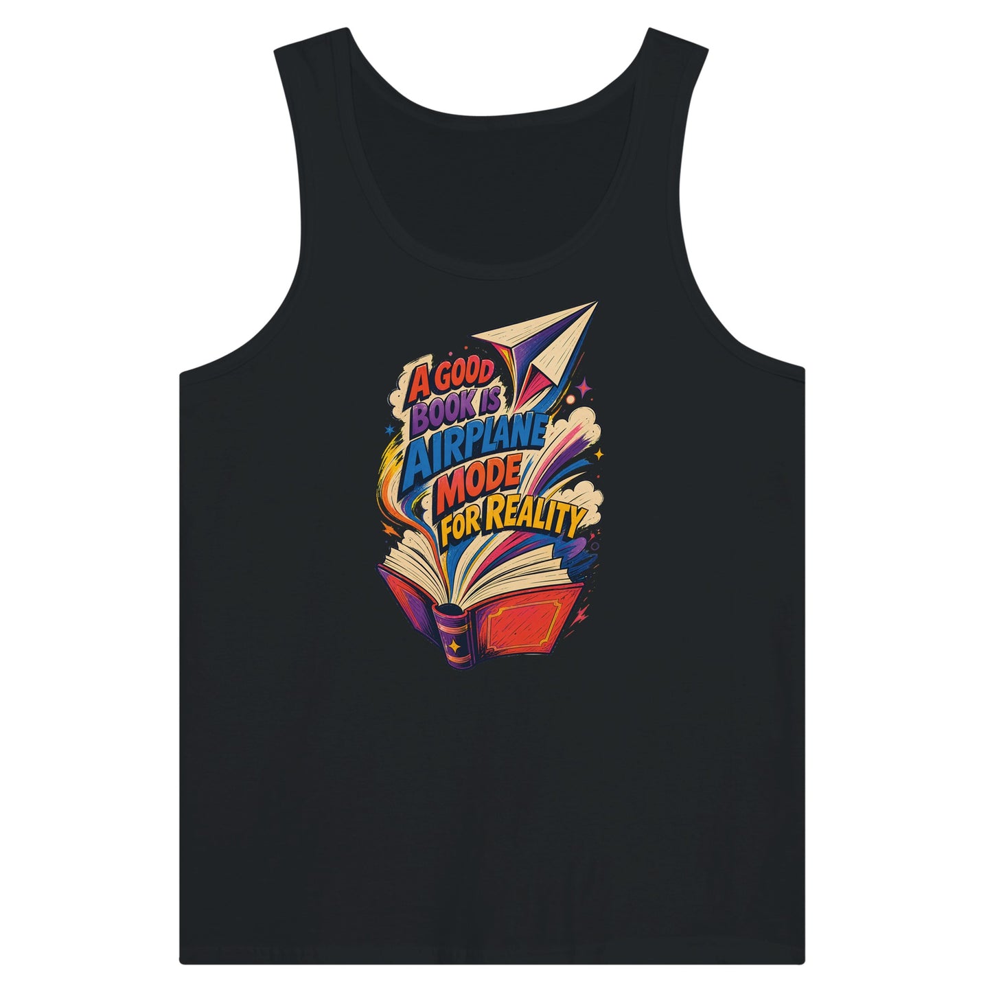 A Good Book Is Airplane Mode for Reality Premium Unisex Tank Top — product view 8