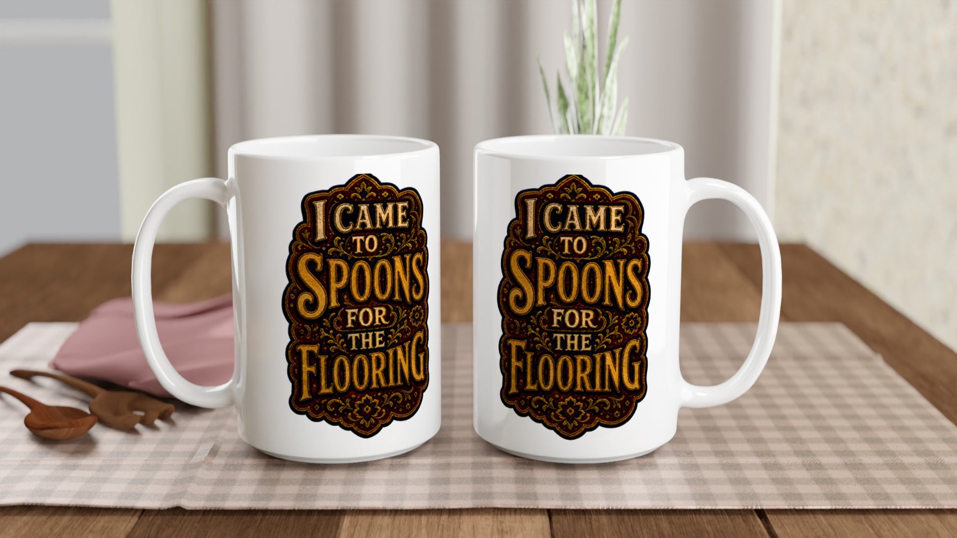 I Came to Spoons for the Flooring Large Mug — product view 5