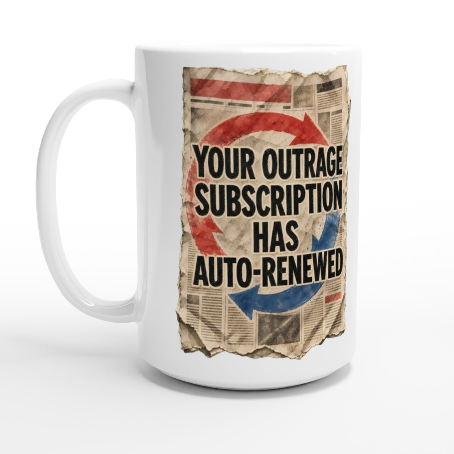 Your Outrage Subscription Has Auto-Renewed Large Mug — product view 1