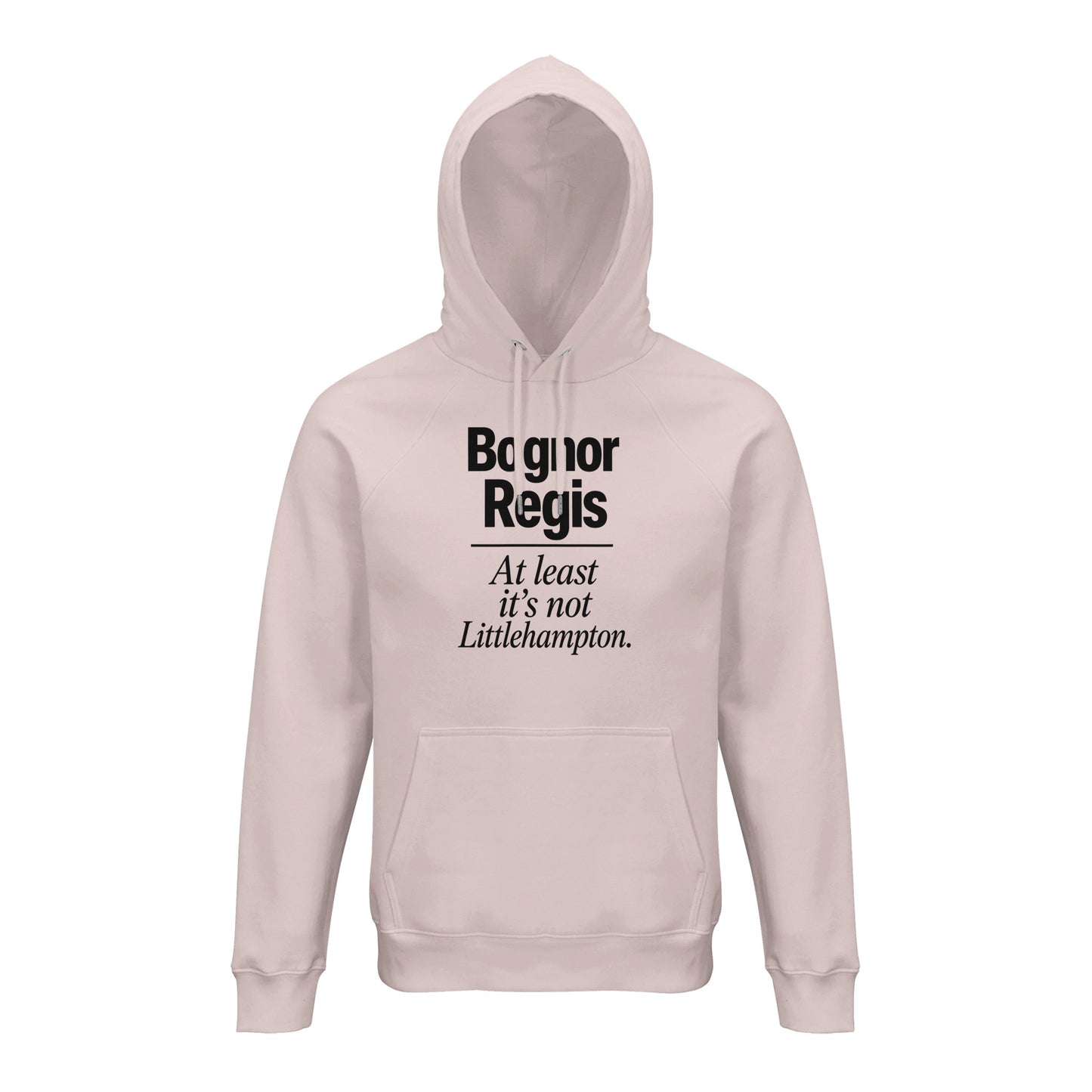 Bognor Regis — At Least It's Not Littlehampton Hoodie — product view 8