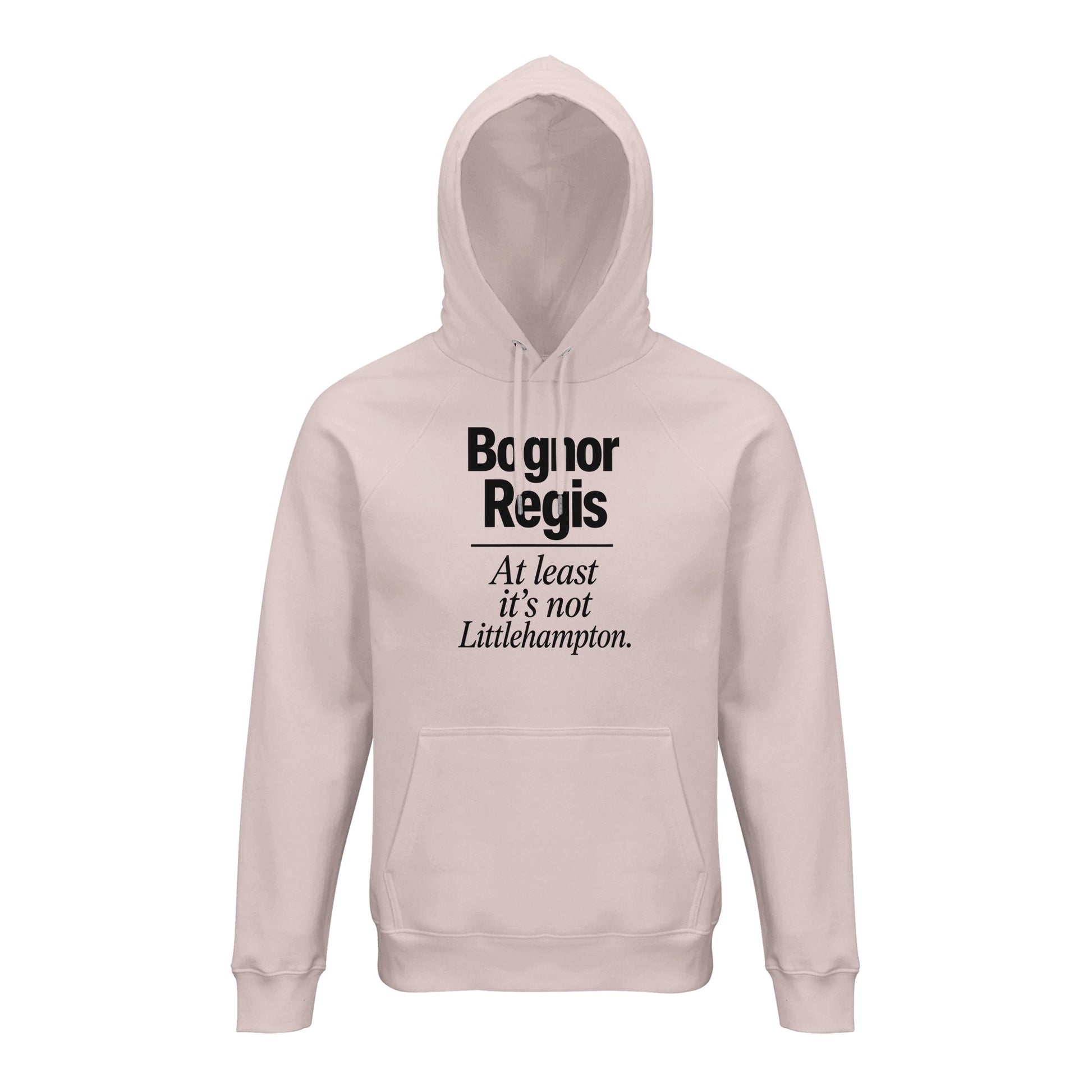 Bognor Regis — At Least It's Not Littlehampton Hoodie — product view 8