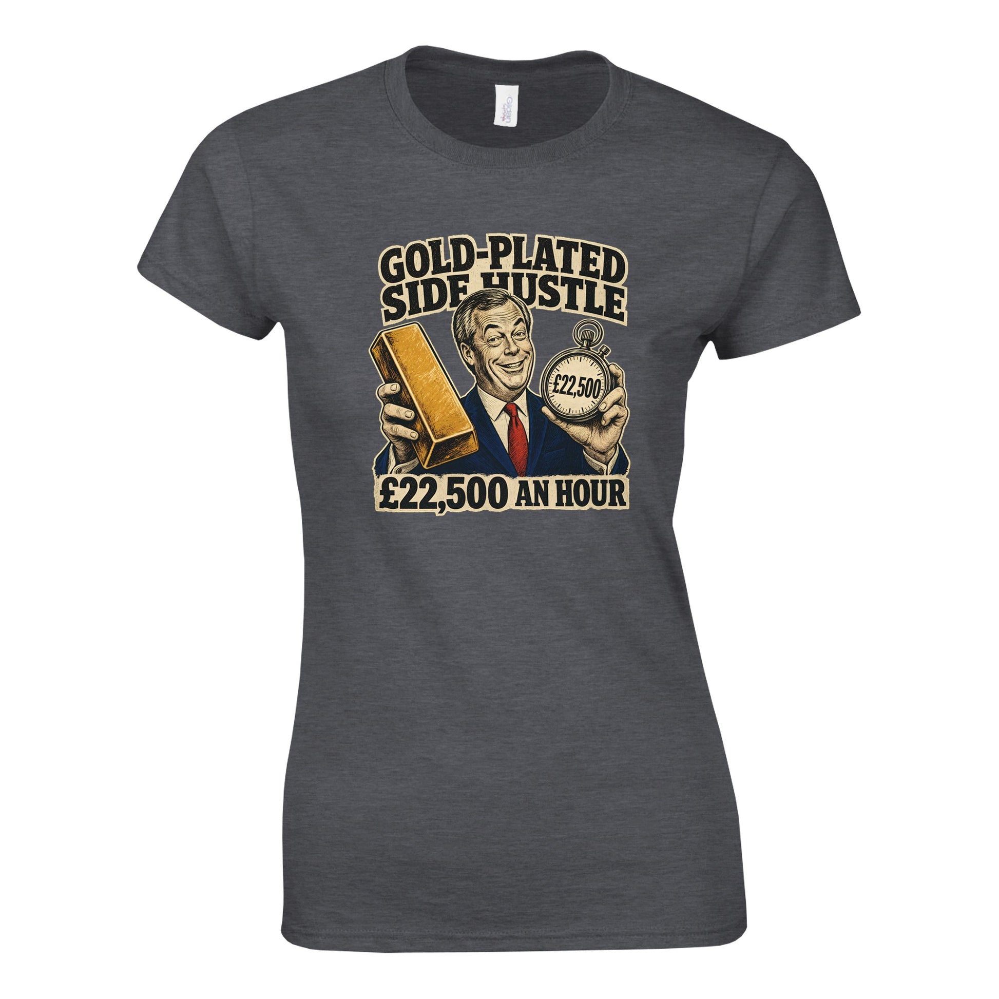 Gold-Plated Side Hustle £22,500 an Hour Women's T-shirt — product view 11