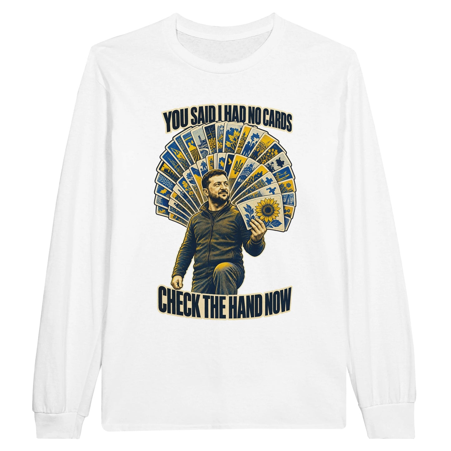 You Said I Had No Cards – Zelenskyy Satire Long-Sleeve T-shirt — product view 1