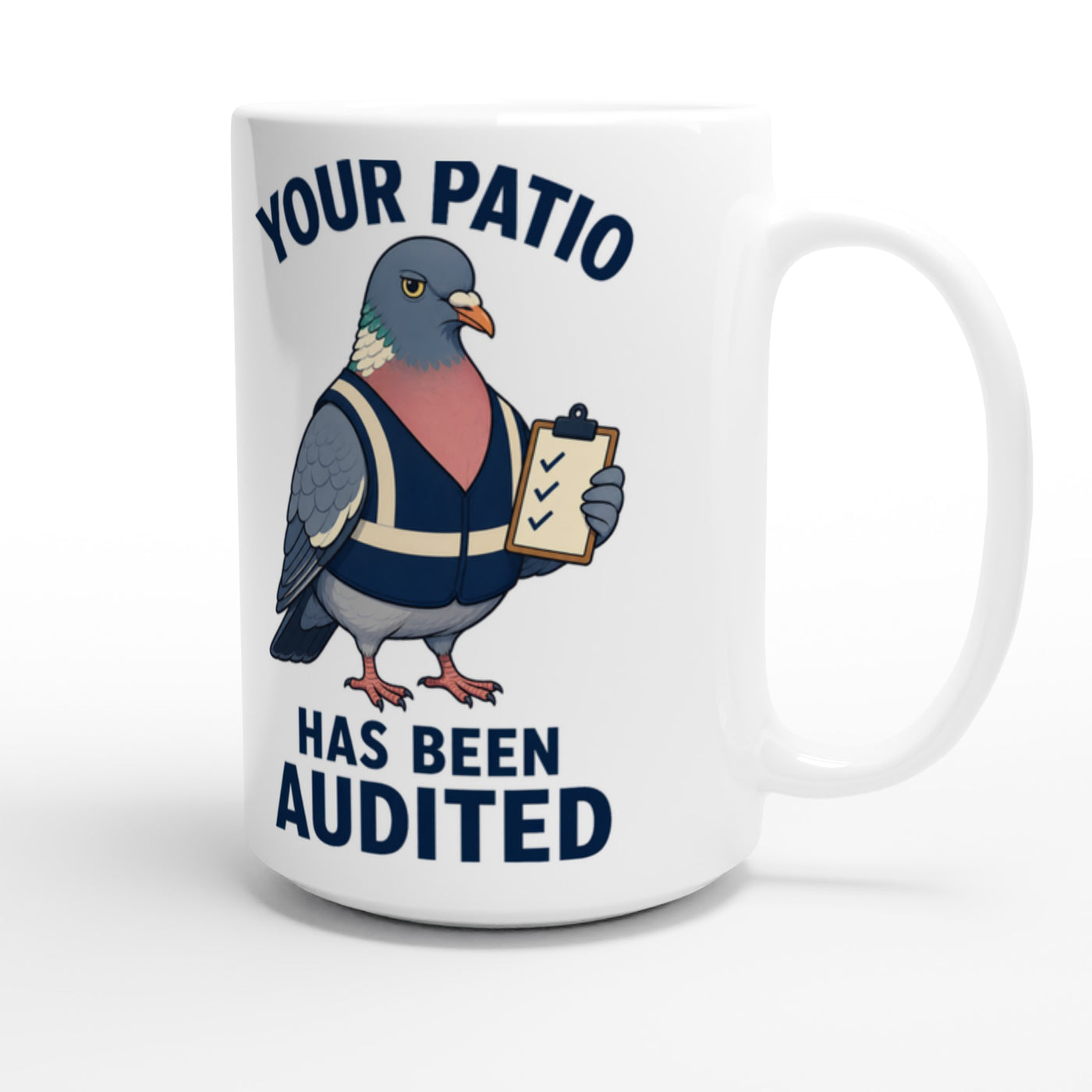 Your Patio Has Been Audited Pigeon Graphic Large Mug