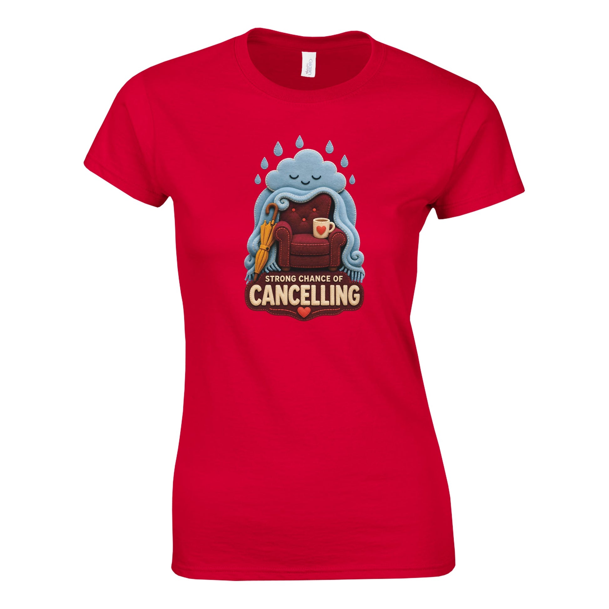 Strong Chance of Cancelling Women's T-shirt — product view 8