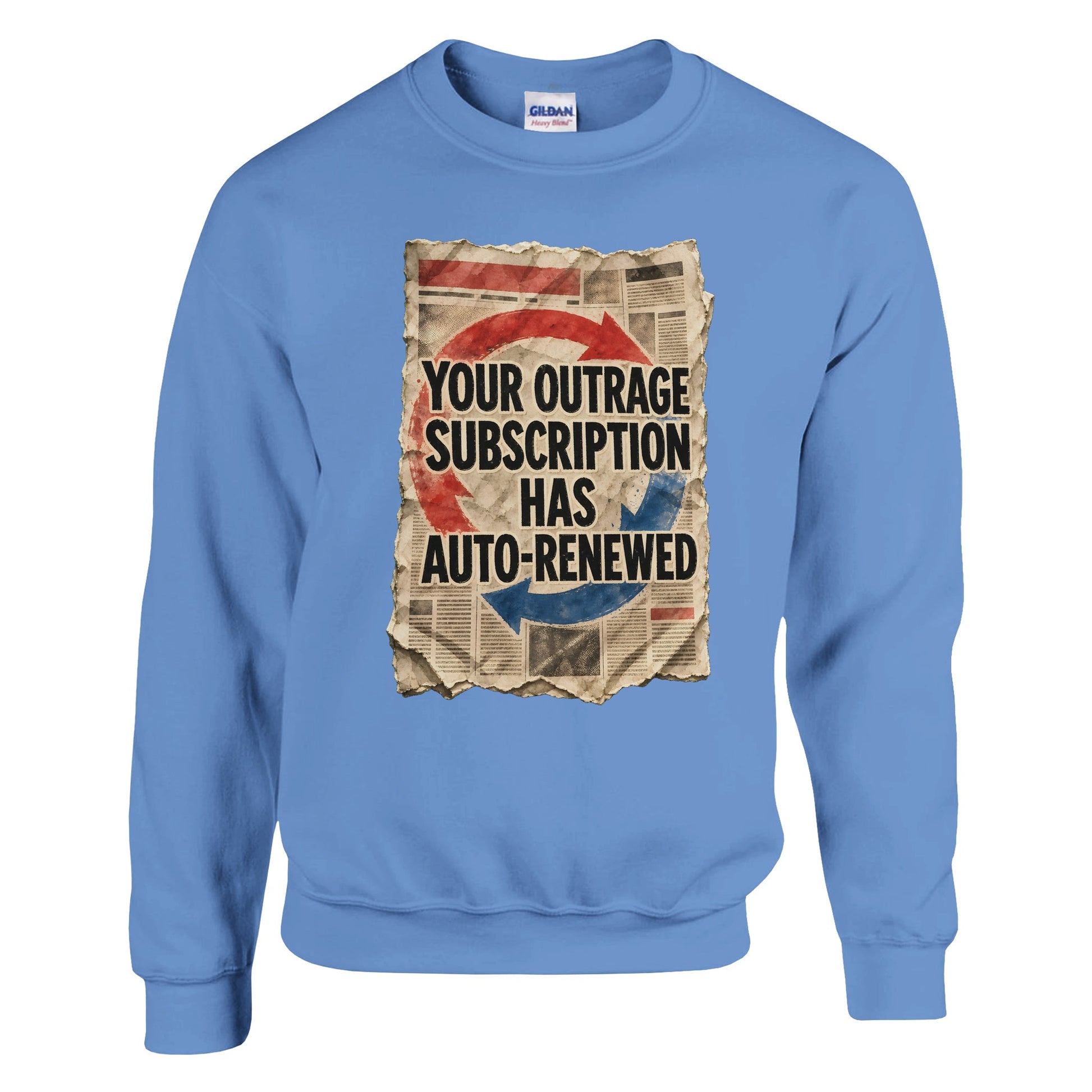 Your Outrage Subscription Has Auto-Renewed Sweatshirt — product view 7