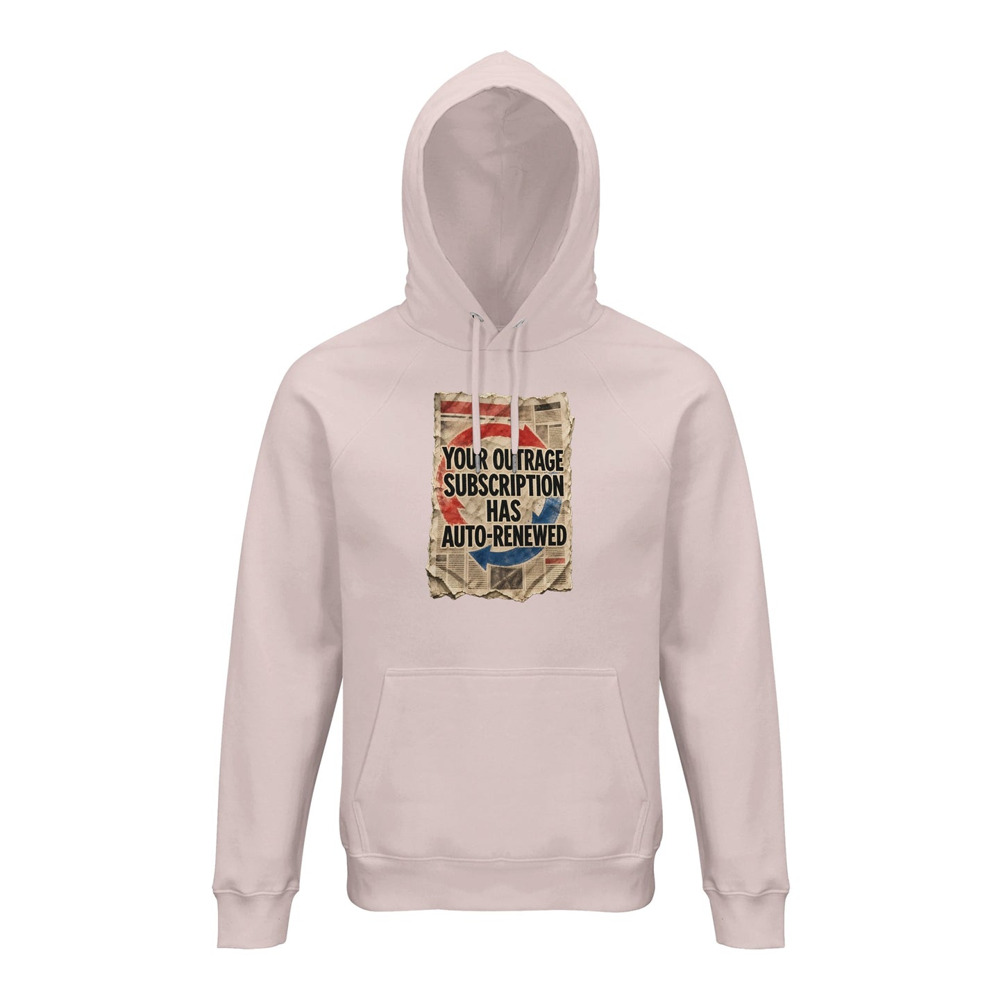 Your Outrage Subscription Has Auto-Renewed Hoodie — product view 8