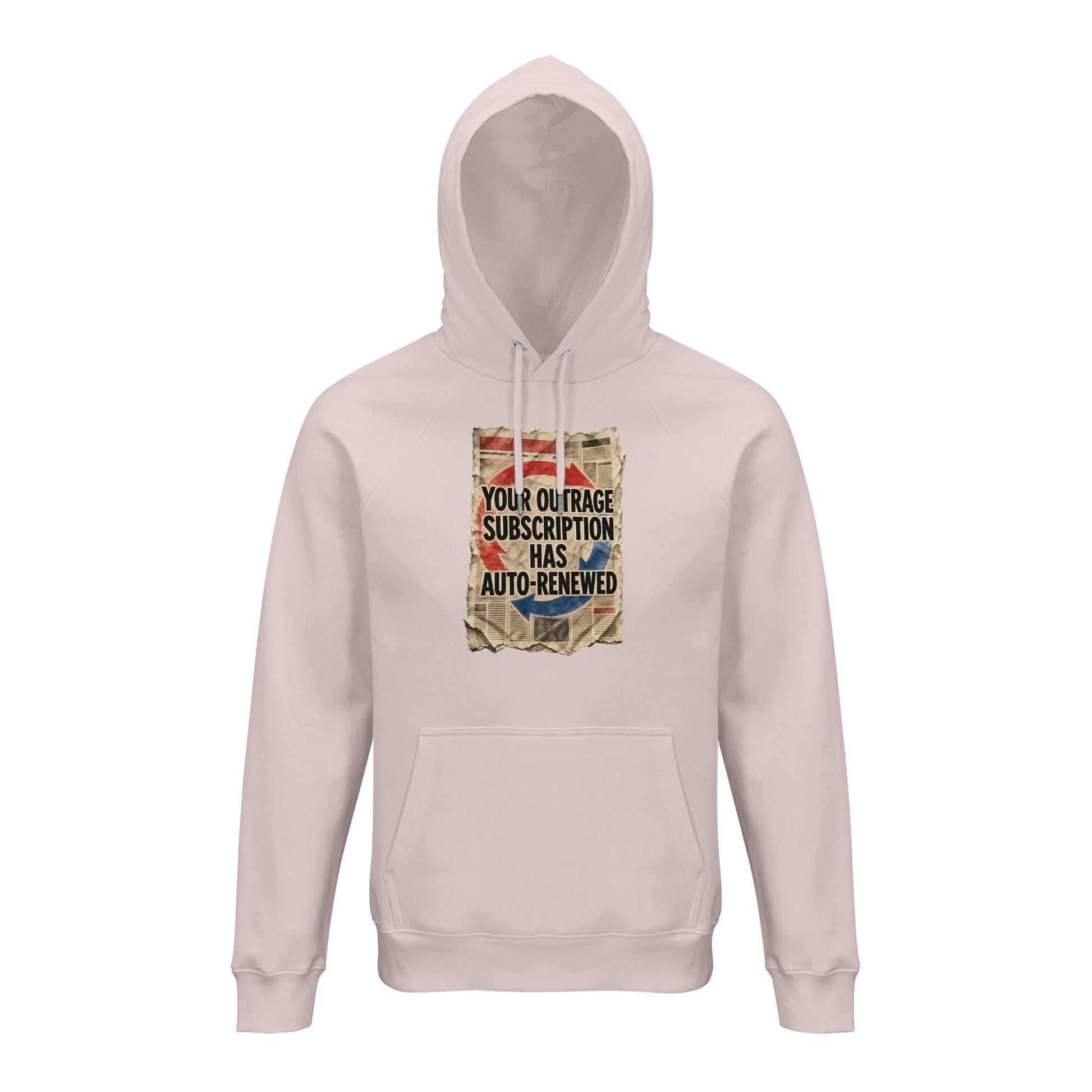 Your Outrage Subscription Has Auto-Renewed Hoodie — product view 8