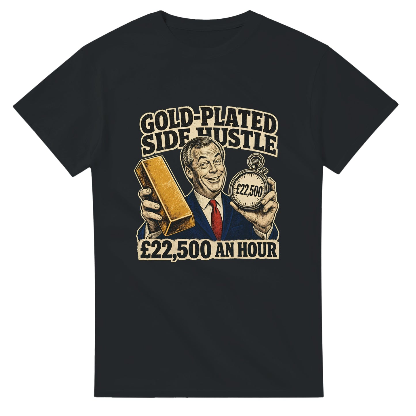 Gold-Plated Side Hustle £22,500 an Hour T-shirt — product view 10