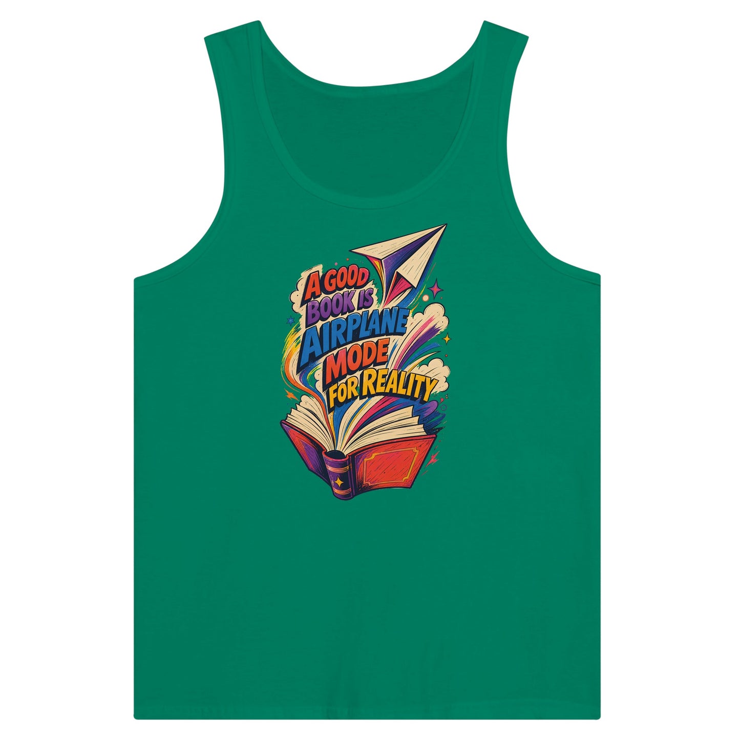A Good Book Is Airplane Mode for Reality Premium Unisex Tank Top — product view 10