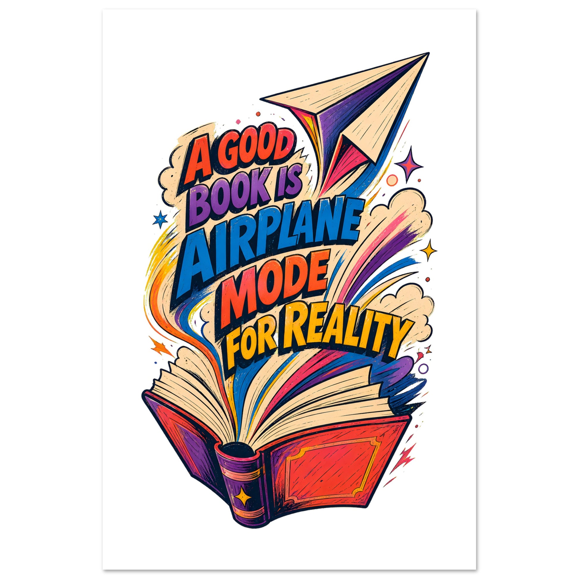 A Good Book Is Airplane Mode for Reality Poster — product view 6