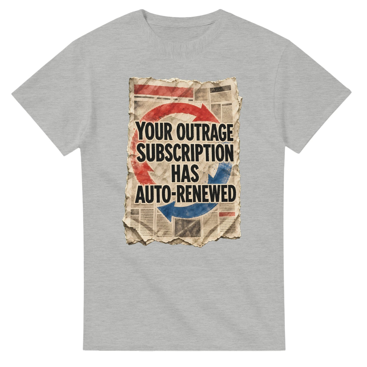 Your Outrage Subscription Has Auto-Renewed T-shirt — product view 6