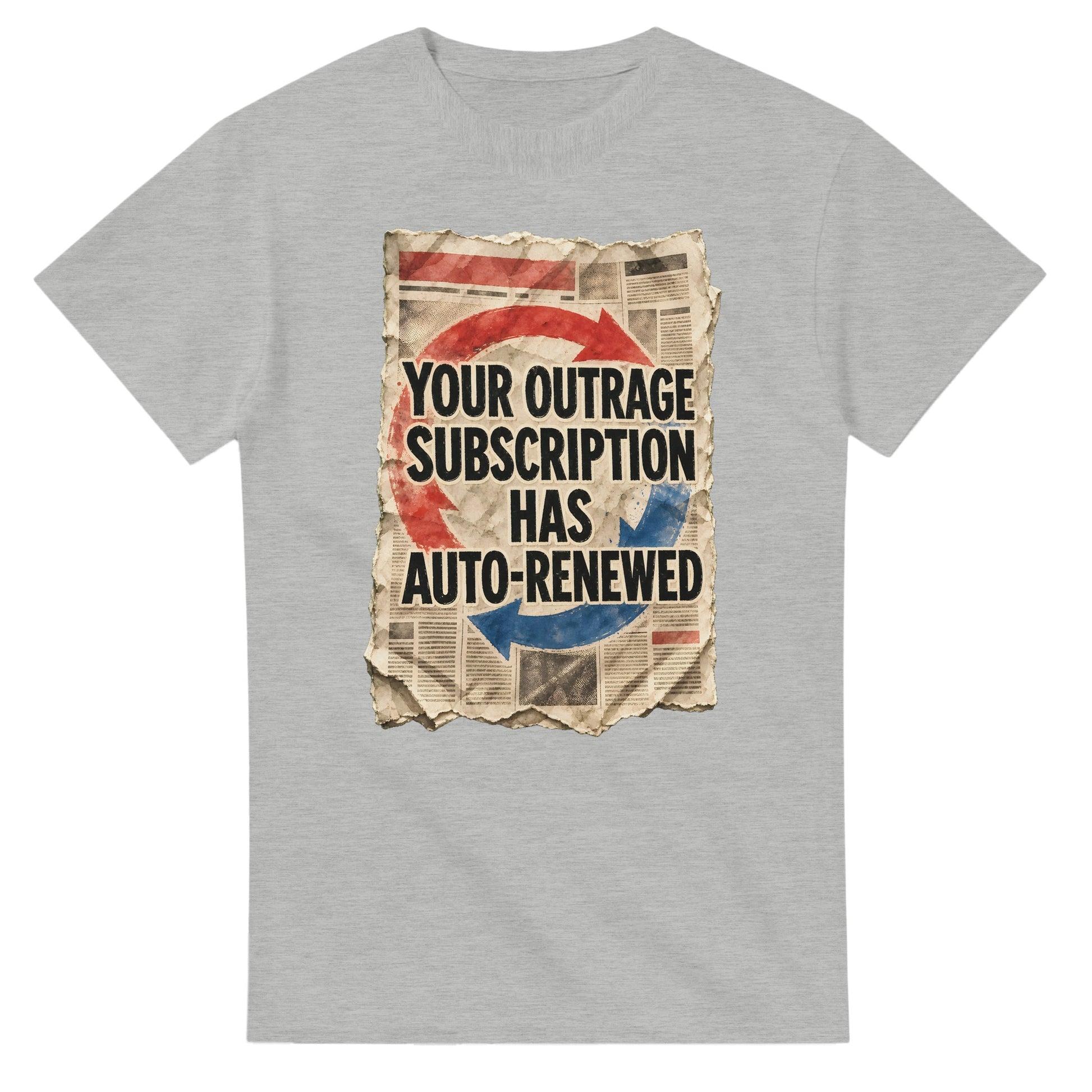 Your Outrage Subscription Has Auto-Renewed T-shirt — product view 6