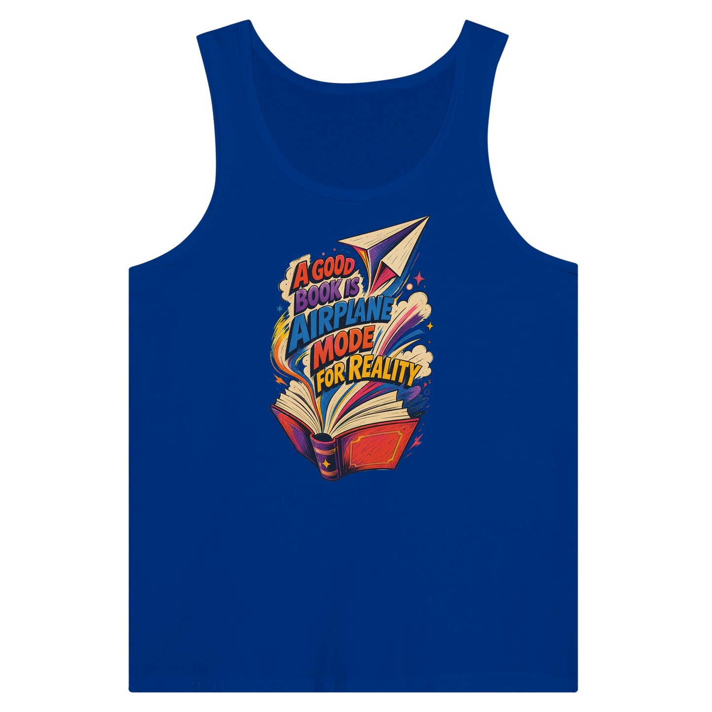 A Good Book Is Airplane Mode for Reality Premium Unisex Tank Top — product view 3