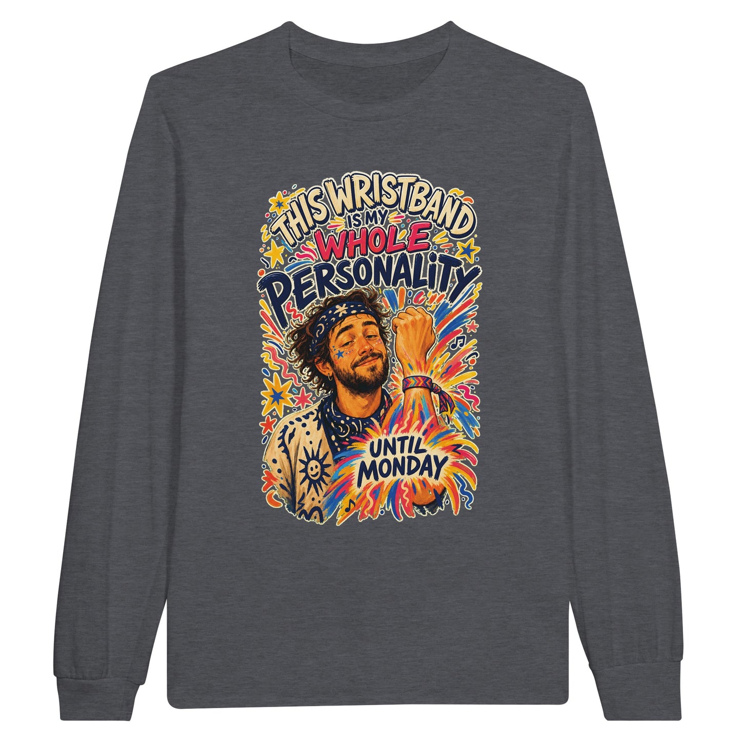 This Wristband Is My Whole Personality Until Monday Long-Sleeve T-shirt — product view 2