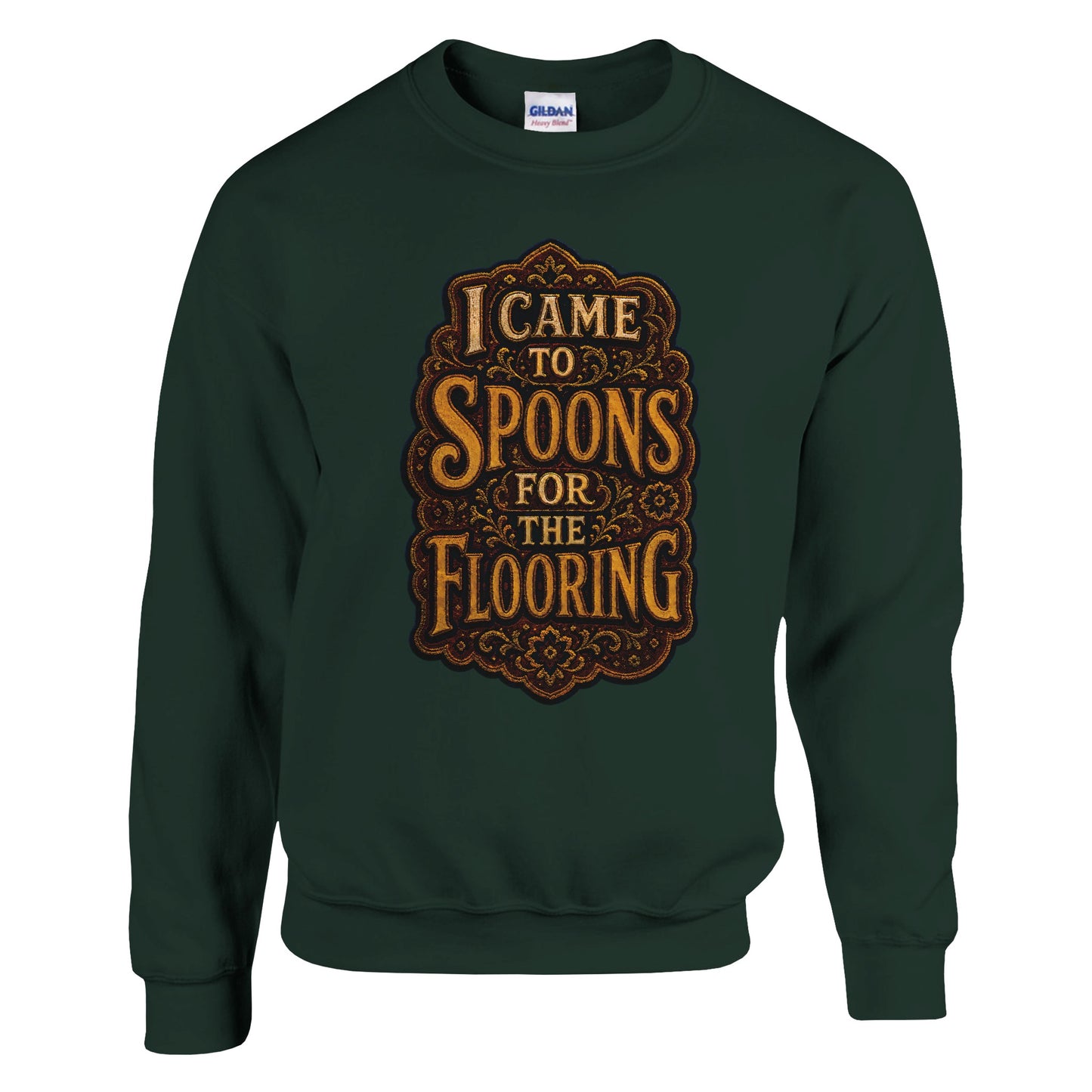 I Came to Spoons for the Flooring Sweatshirt — product view 4