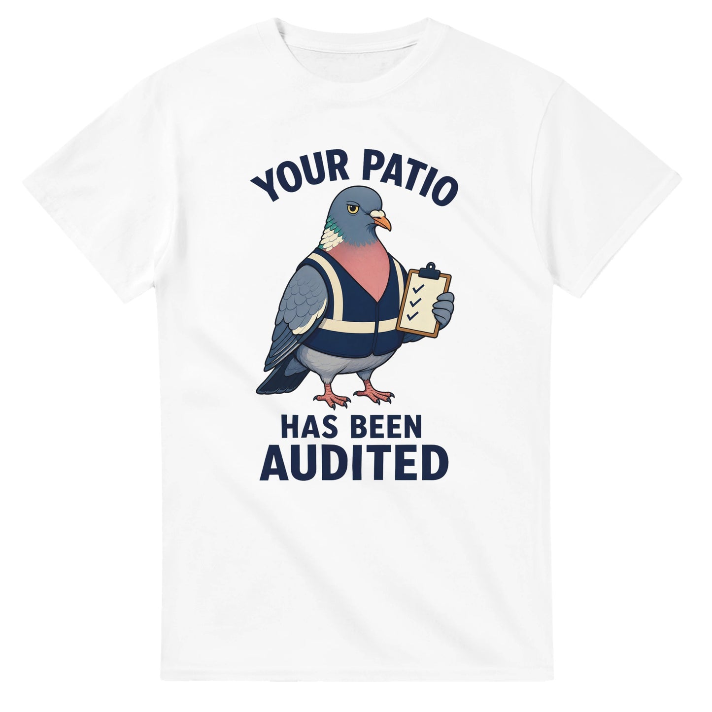 Your Patio Has Been Audited Pigeon Graphic T-shirt — product view 1