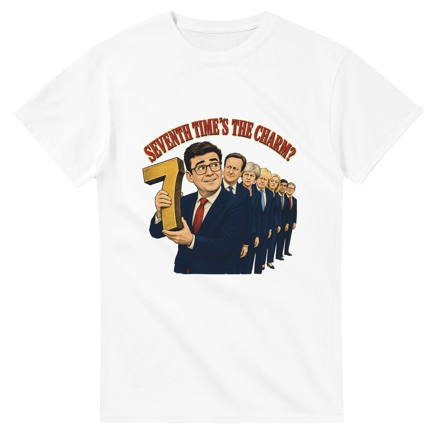 Seventh Time’s the Charm? UK Prime Minister Caricature T-shirt — product view 1