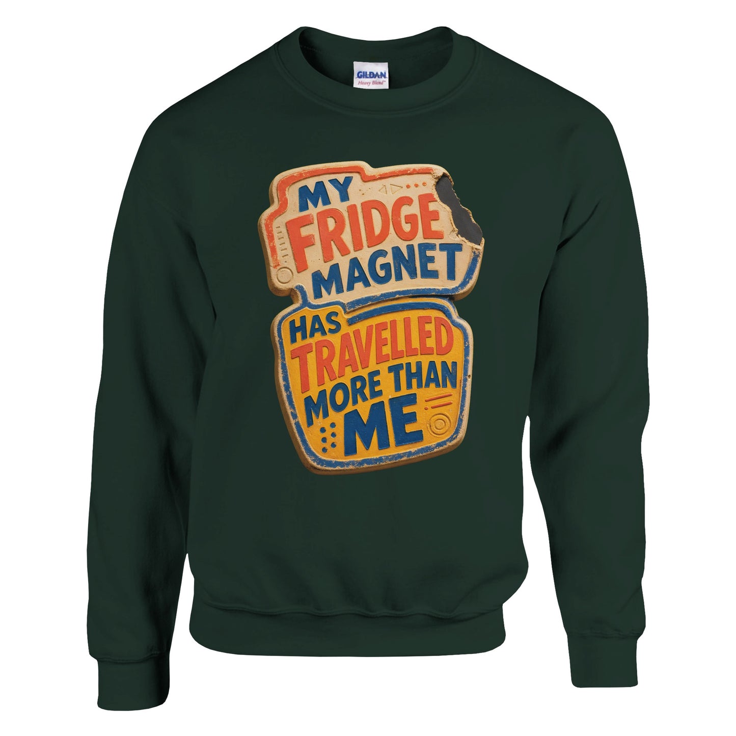 My Fridge Magnet Has Travelled More Than Me Sweatshirt — product view 4