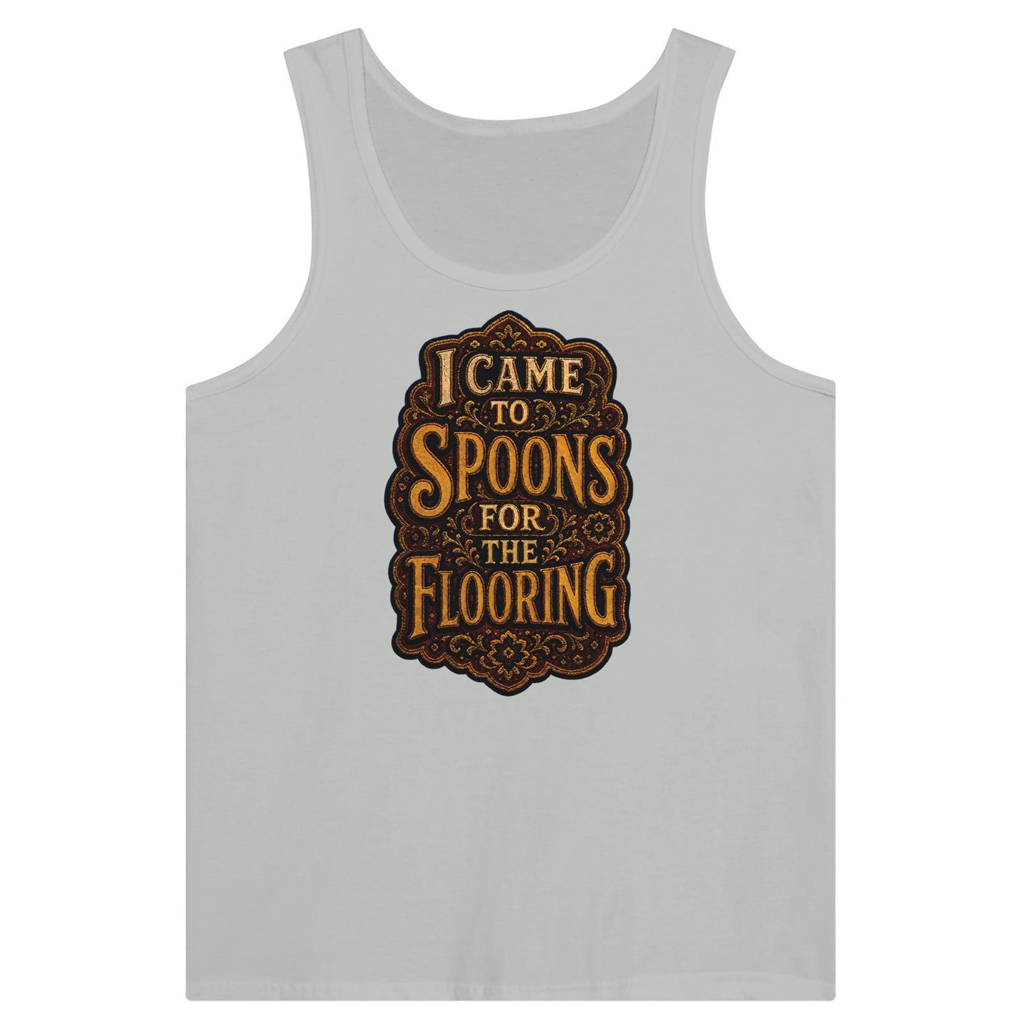 I Came to Spoons for the Flooring Premium Unisex Tank Top — product view 5