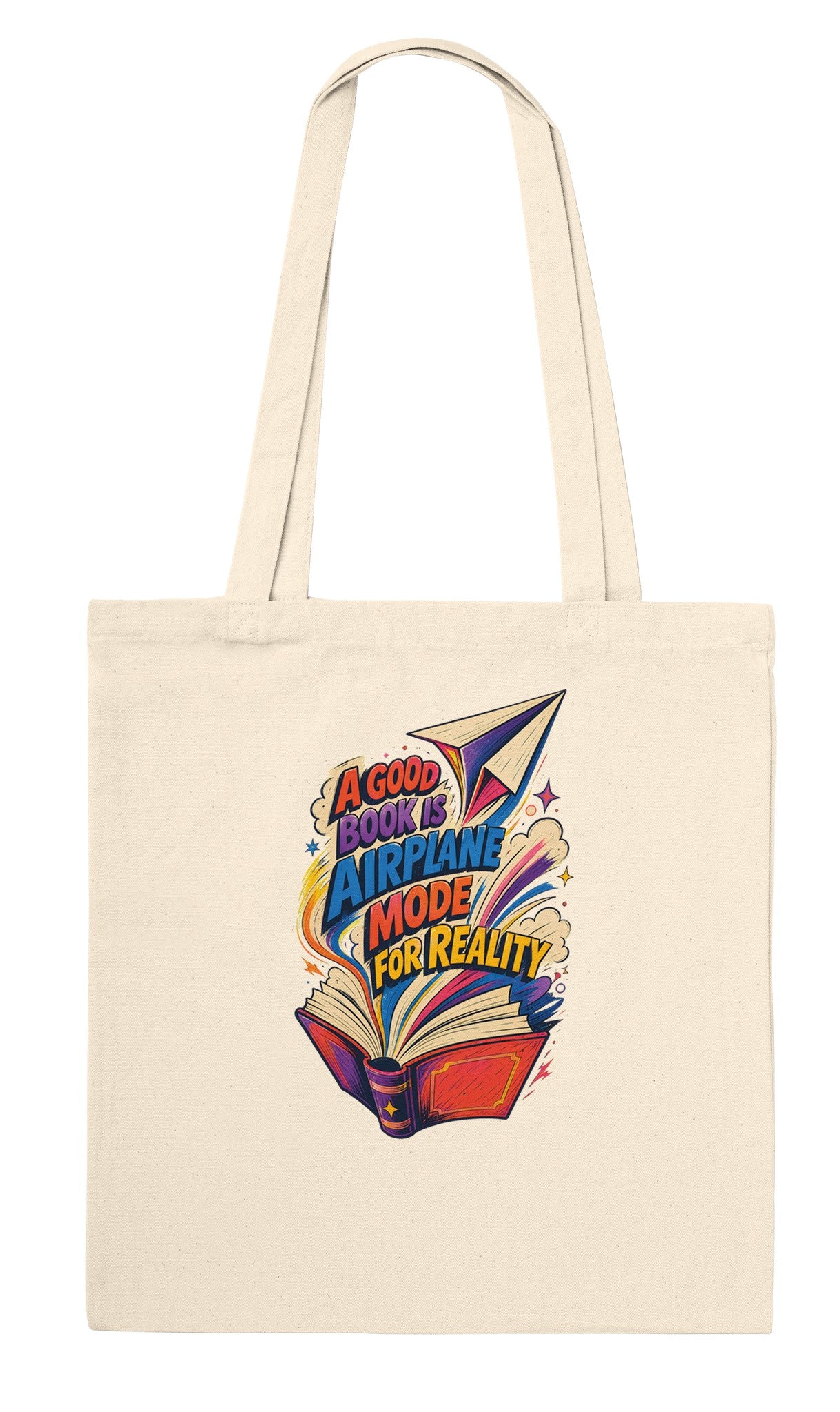 A Good Book Is Airplane Mode for Reality Tote Bag — product view 6