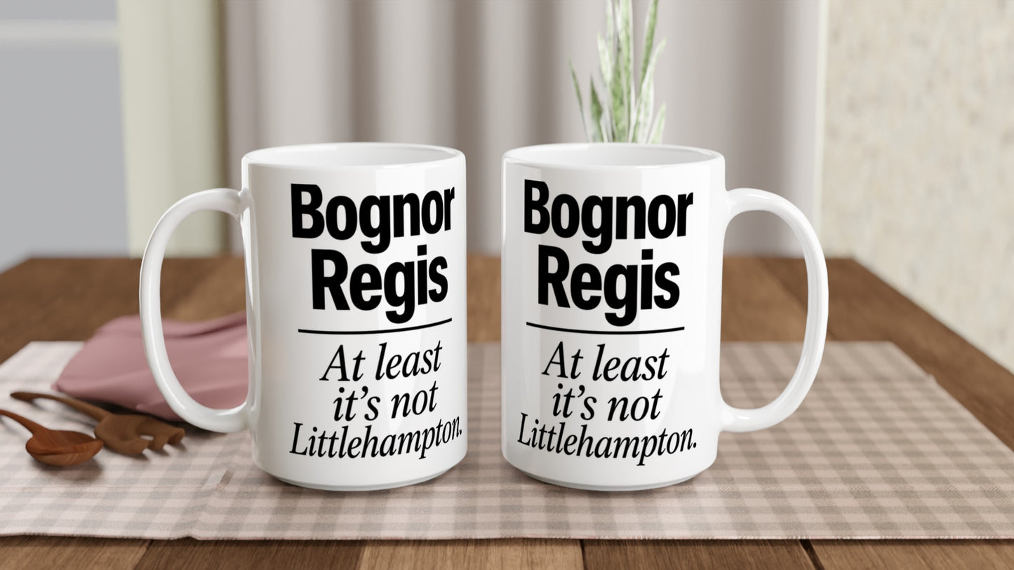 Bognor Regis — At Least It's Not Littlehampton Large Mug — product view 5