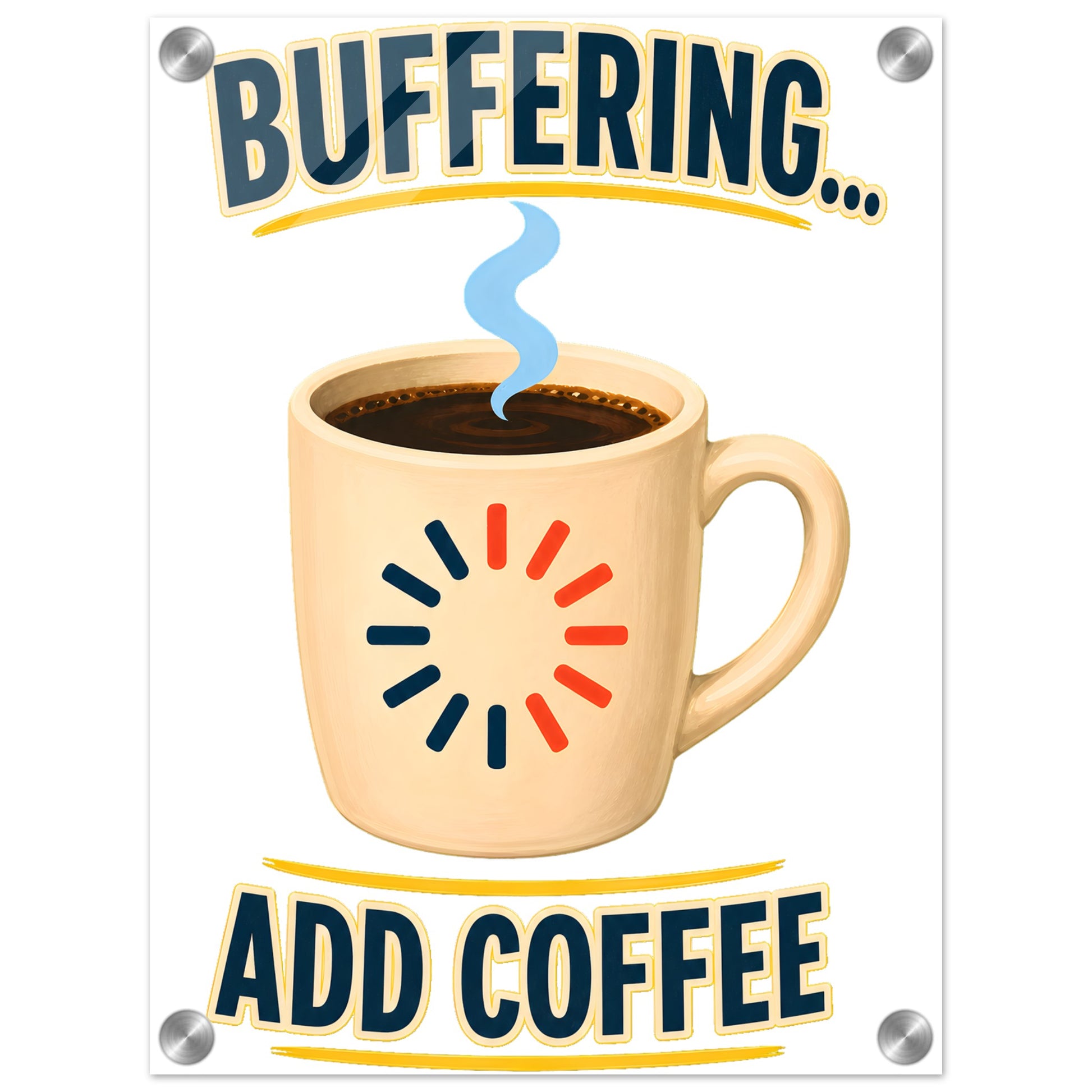 Buffering... Add Coffee — Outlined Loading Mug Graphic Acrylic Print — product view 1