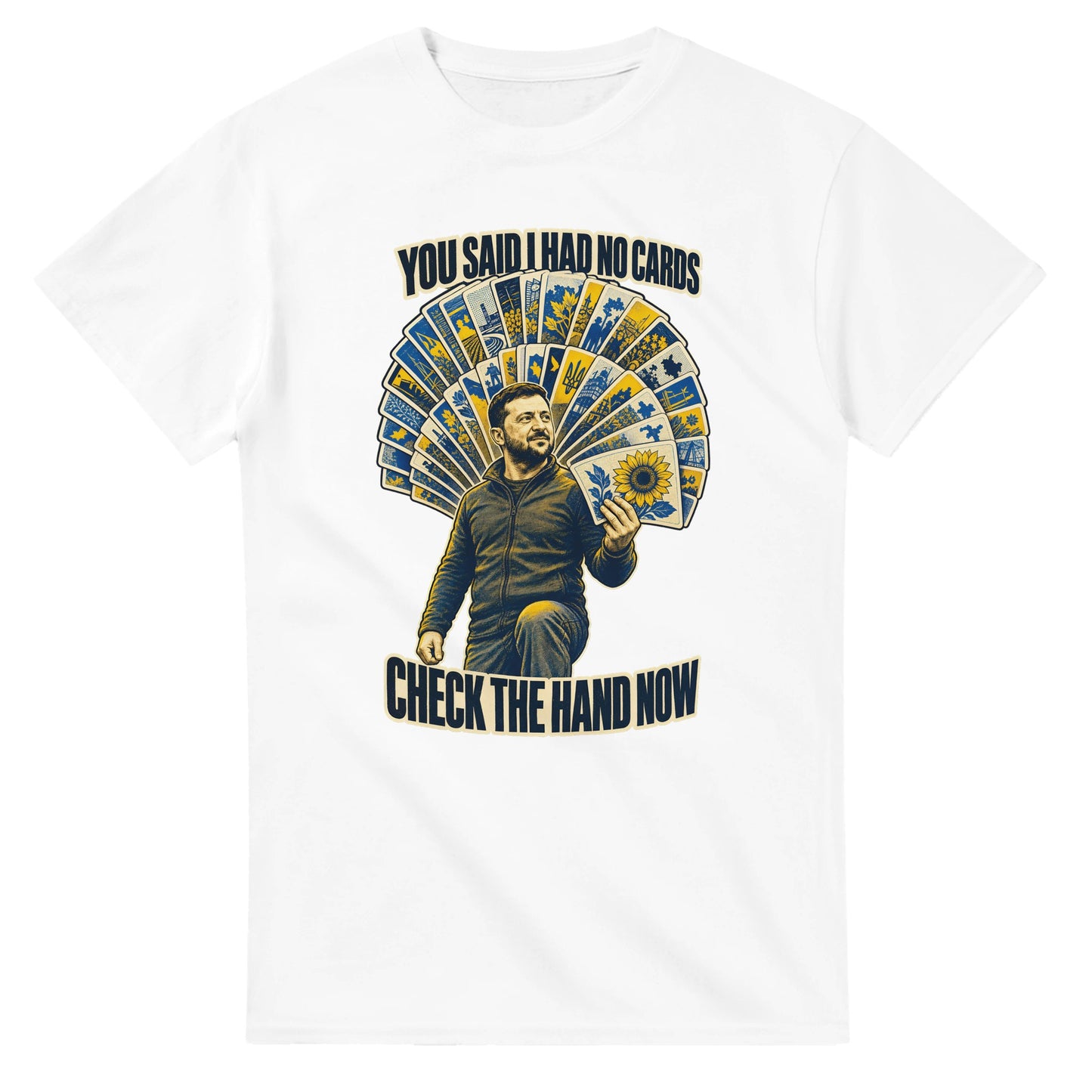 You Said I Had No Cards – Zelenskyy Satire T-shirt — product view 1