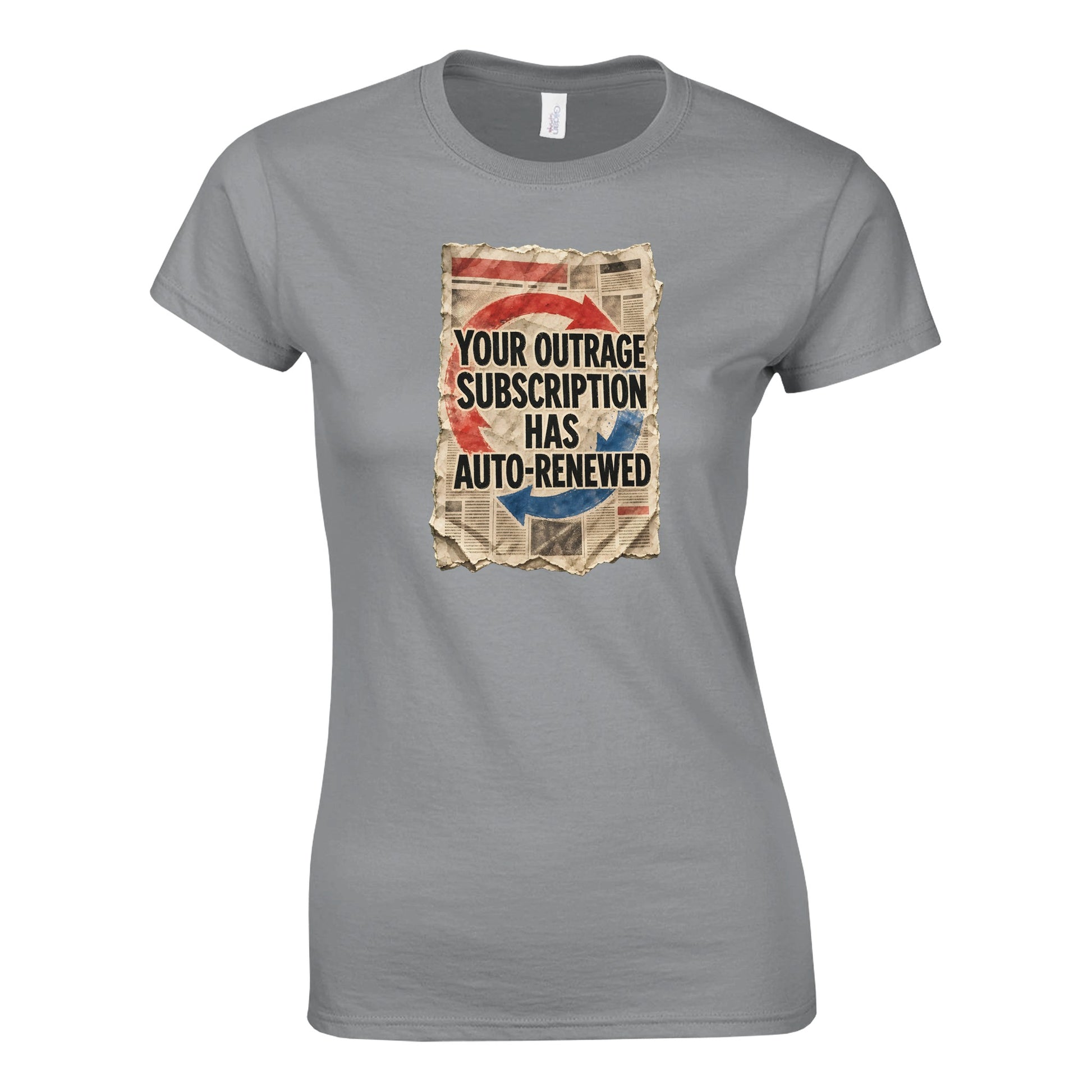 Your Outrage Subscription Has Auto-Renewed Women's T-shirt — product view 10
