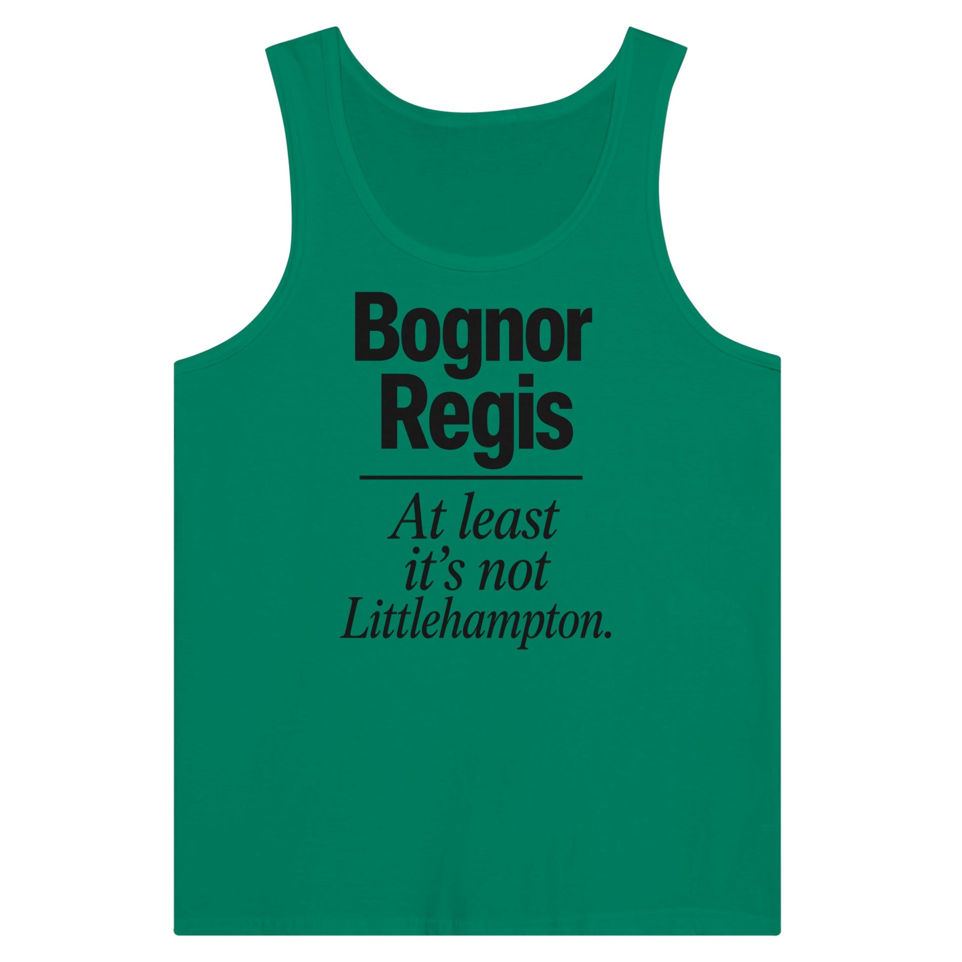 Bognor Regis — At Least It's Not Littlehampton Premium Unisex Tank Top — product view 10