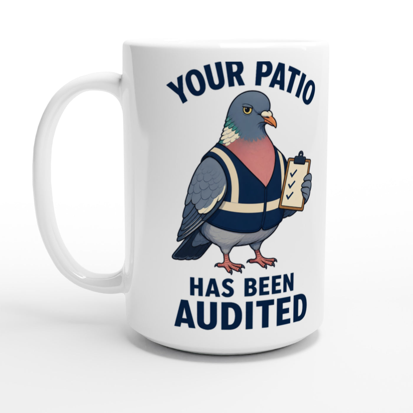 Your Patio Has Been Audited Pigeon Graphic Large Mug