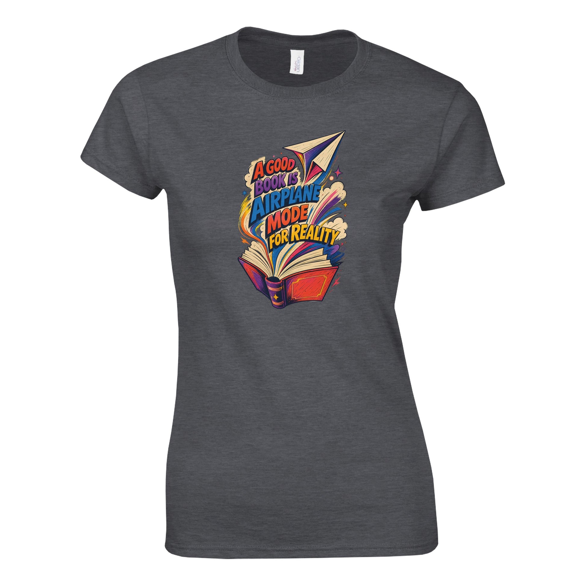 A Good Book Is Airplane Mode for Reality Women's T-shirt — product view 11