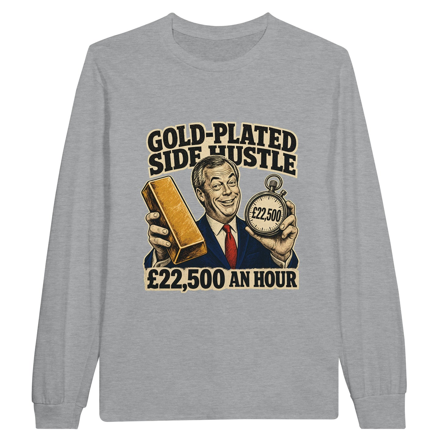 Gold-Plated Side Hustle £22,500 an Hour Long-Sleeve T-shirt — product view 10