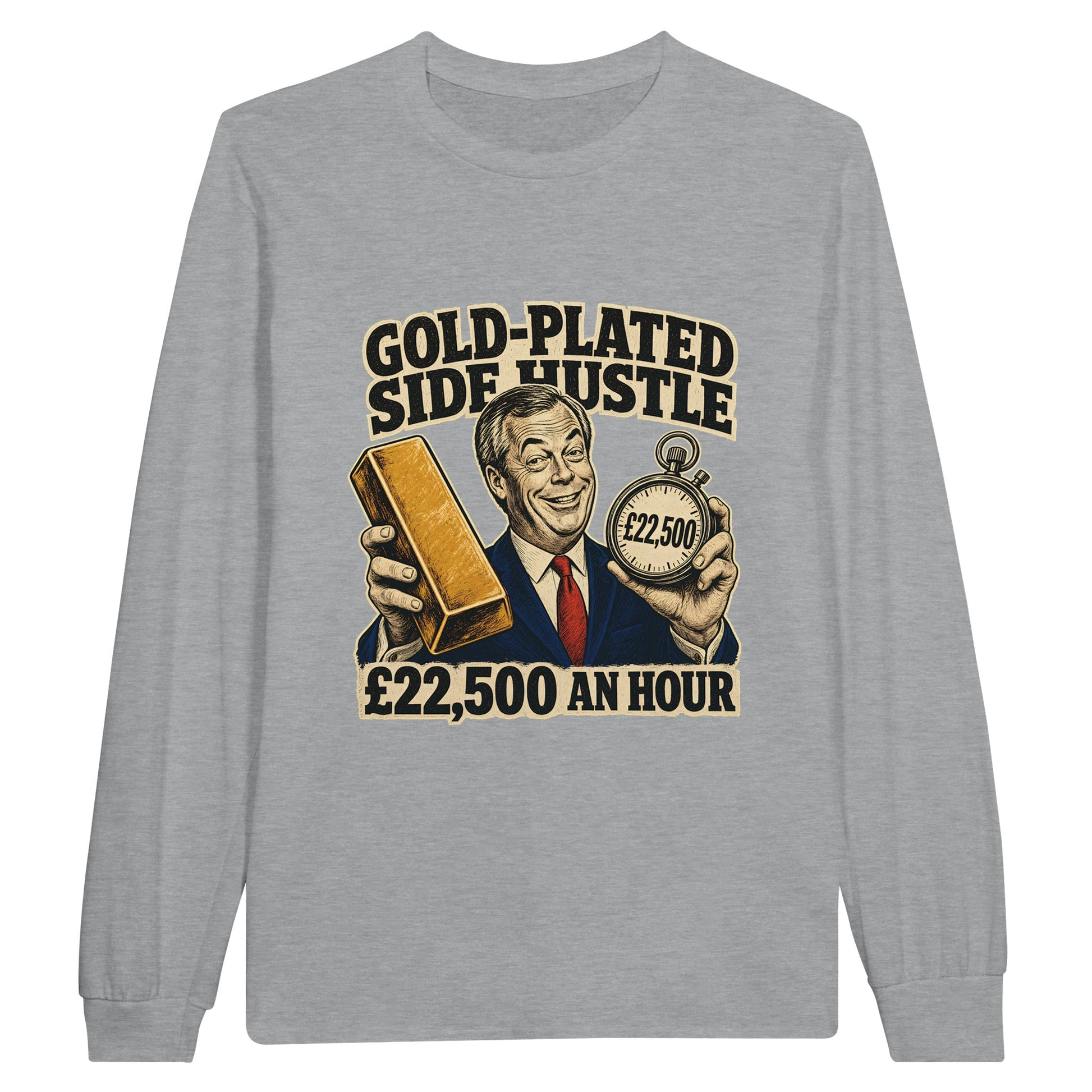 Gold-Plated Side Hustle £22,500 an Hour Long-Sleeve T-shirt — product view 10