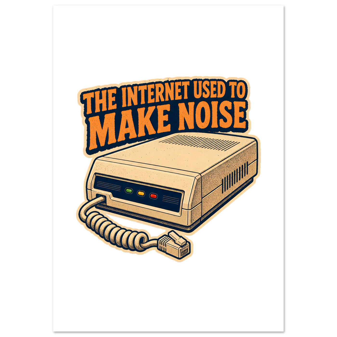 The Internet Used to Make Noise Retro Tech Graphic Poster