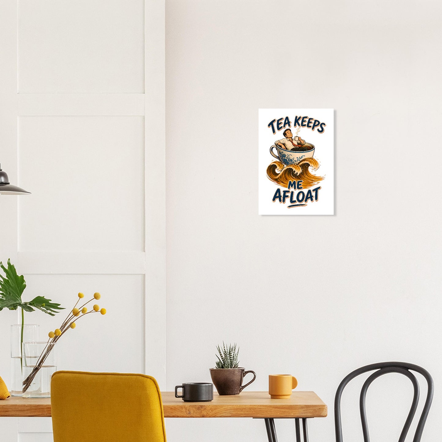 Tea Keeps Me Afloat Poster — product view 10
