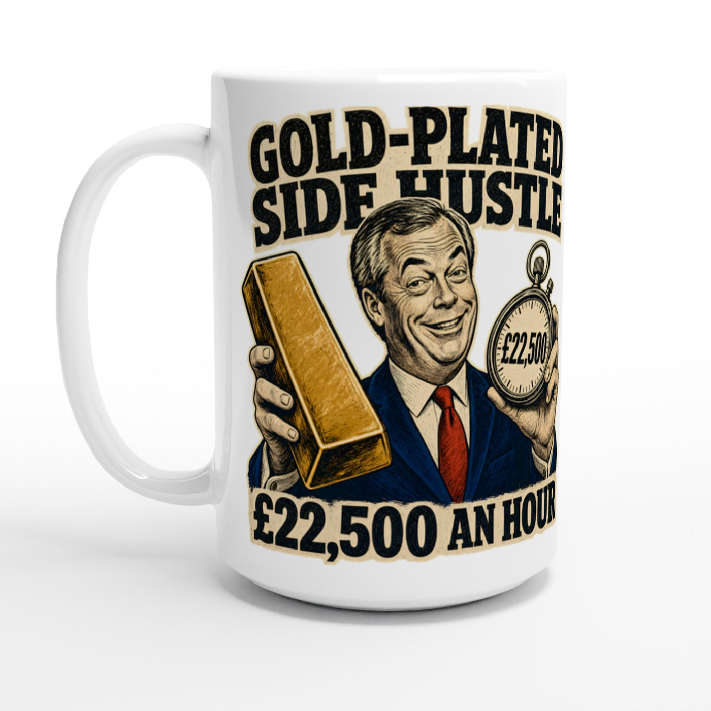 Gold-Plated Side Hustle £22,500 an Hour Large Mug