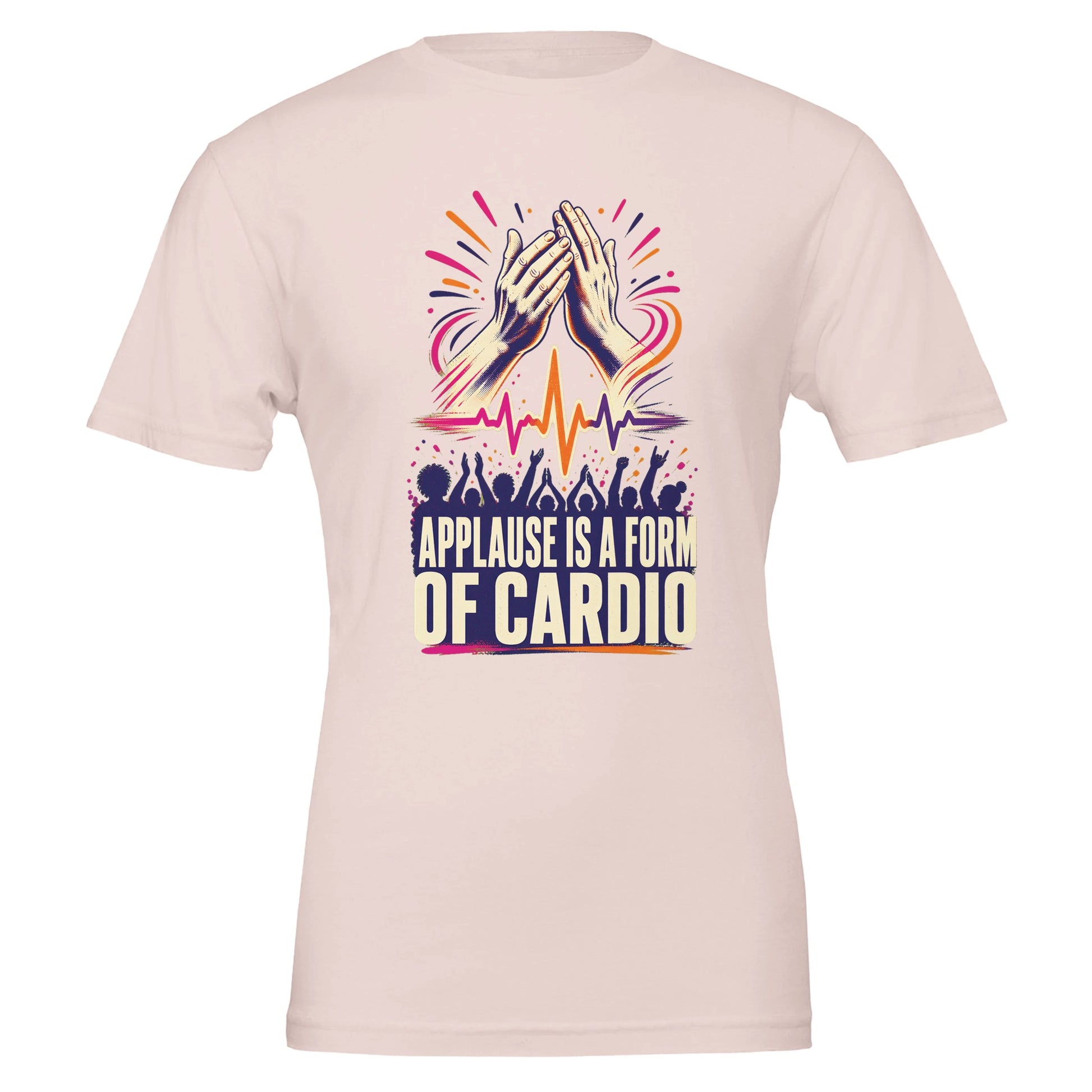Applause Is a Form of Cardio T-shirt — product view 6
