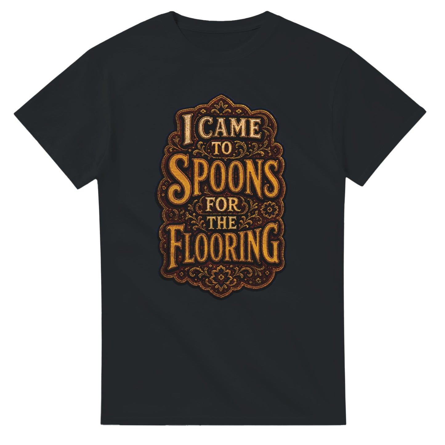 I Came to Spoons for the Flooring T-shirt — product view 10