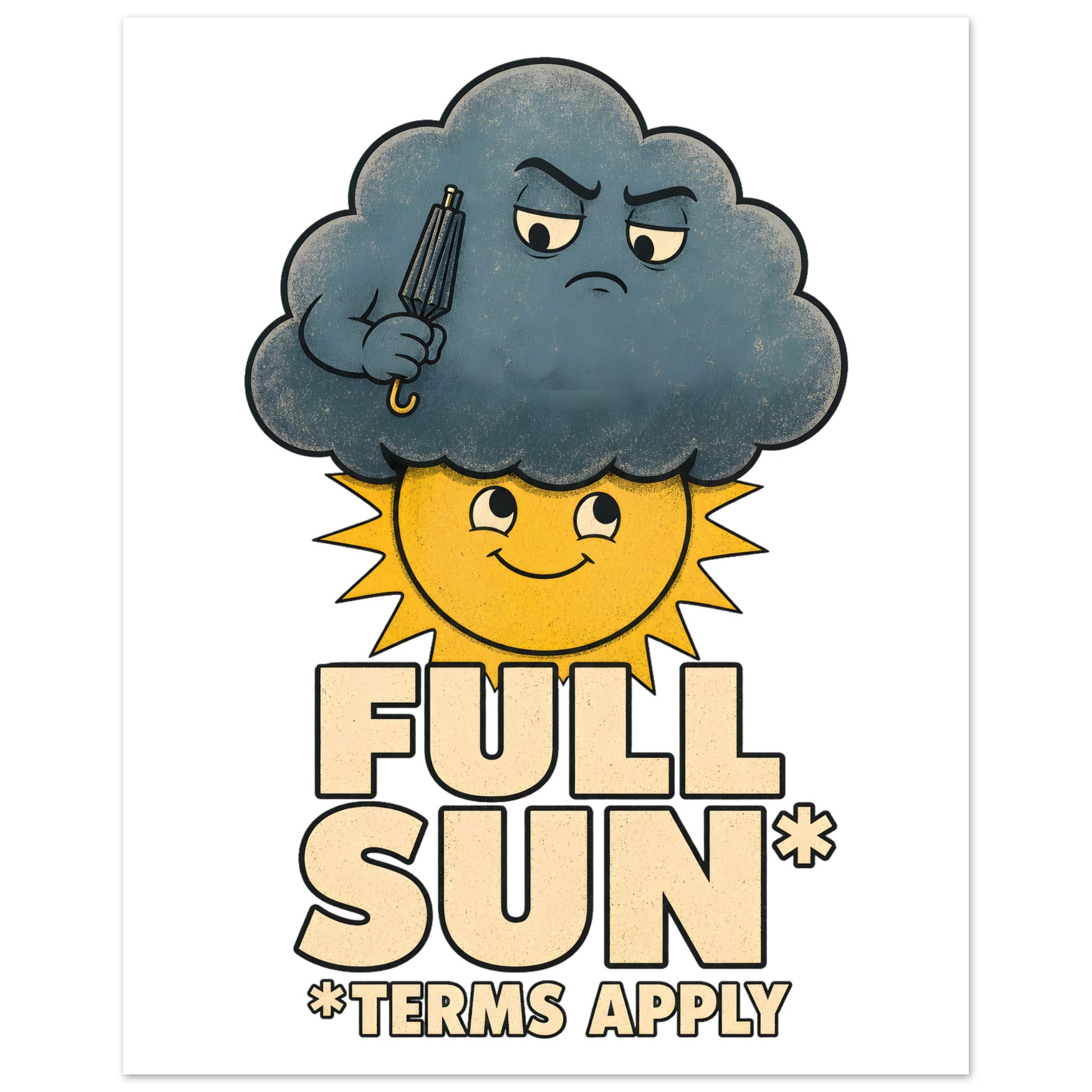 Full Sun, Terms Apply Weather Graphic Poster — product view 3