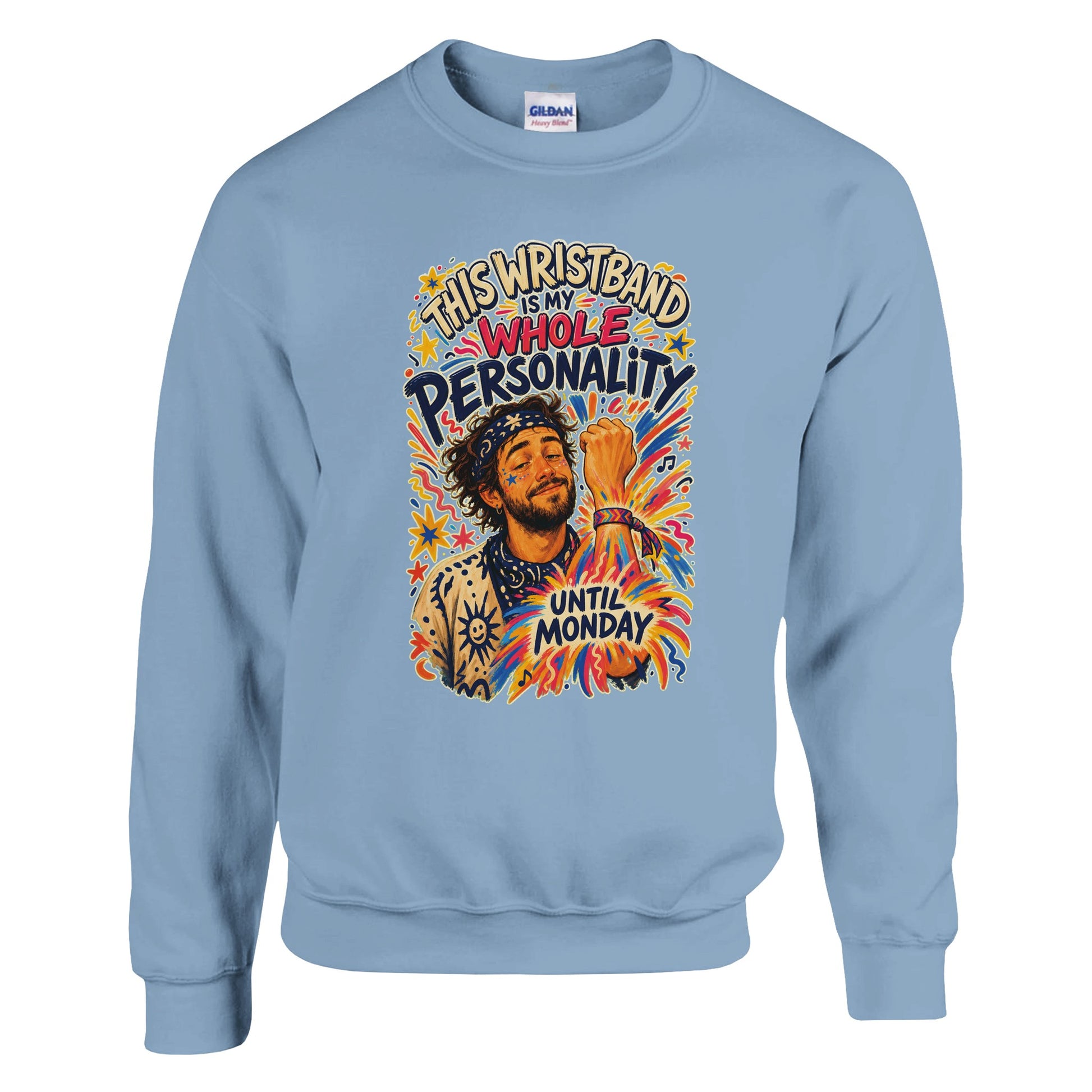 This Wristband Is My Whole Personality Until Monday Sweatshirt — product view 15