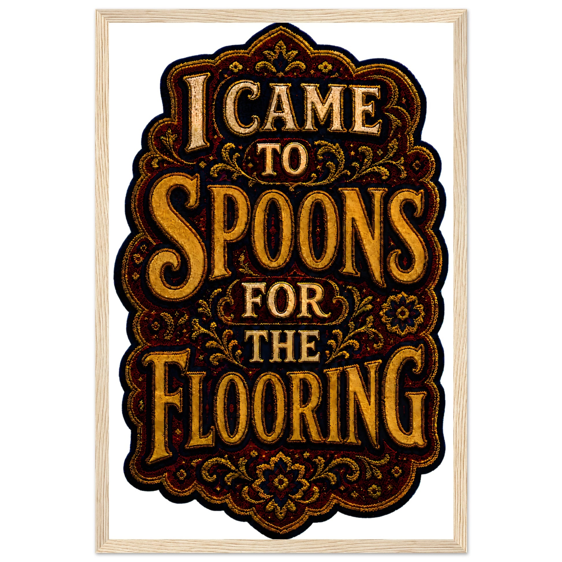 I Came to Spoons for the Flooring Framed Wall Art — product view 3