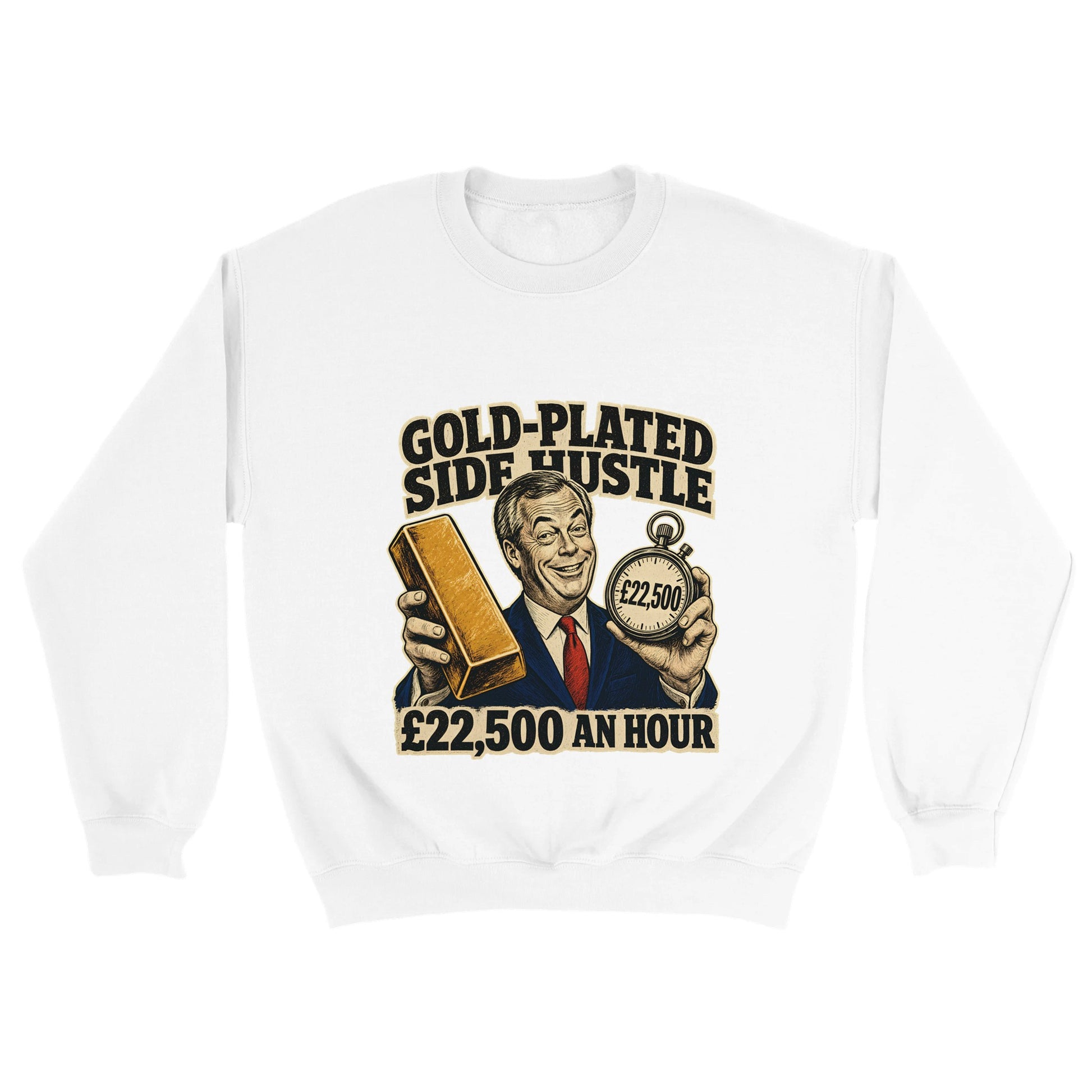 Gold-Plated Side Hustle £22,500 an Hour Sweatshirt — product view 18